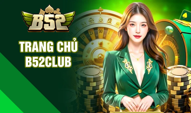 B52Club - Trang Chủ B52 Club - Cổng Game Cá Cược Số 1 Trên Toàn Thế Giới