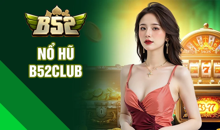 B52Club - Trang Chủ B52 Club - Cổng Game Cá Cược Số 1 Trên Toàn Thế Giới